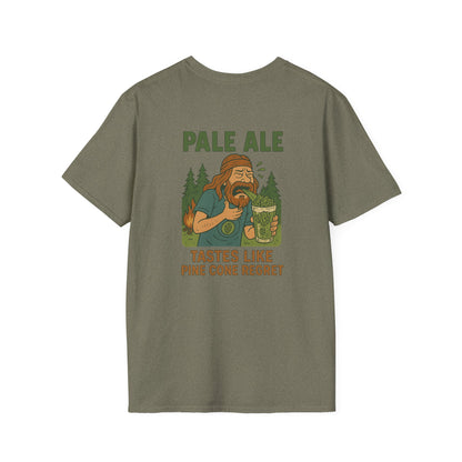'Pale Ale Tastes Like Pine Cone Regret' T-Shirt